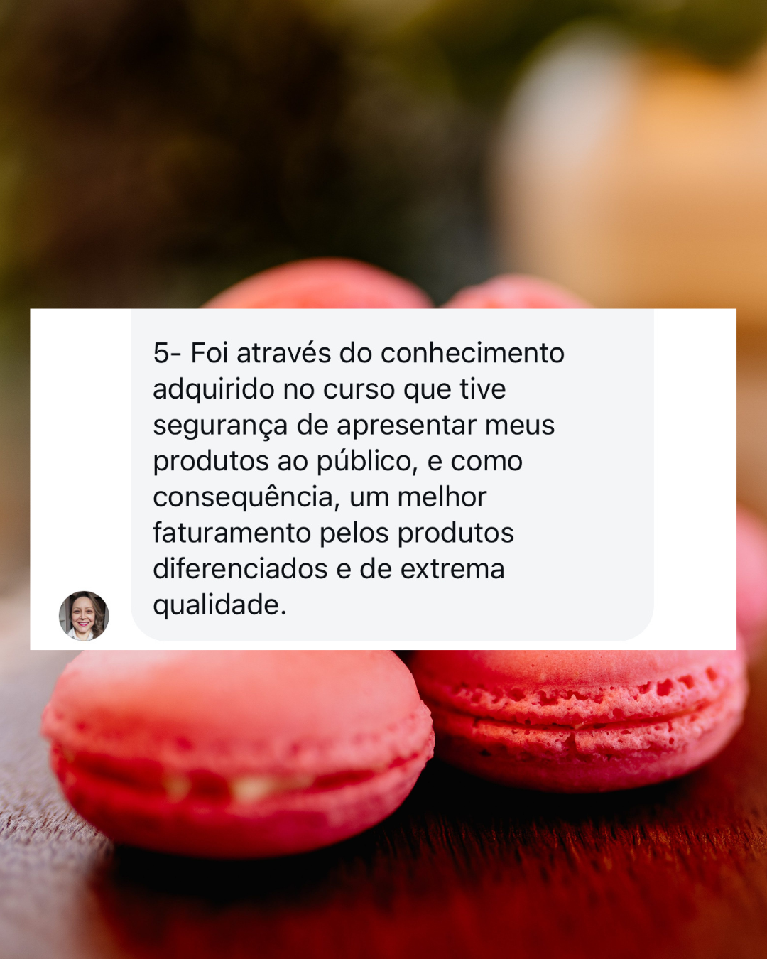 Depoimento de aluna do Método Confeitaria de Alto Lucro